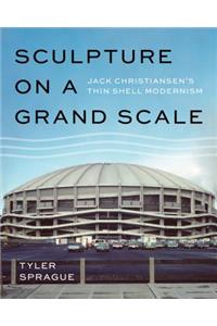 Sculpture on a Grand Scale: Jack Christiansen's Thin Shell Modernism