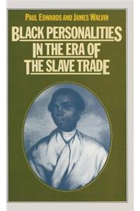 Black Personalities in the Era of the Slave Trade