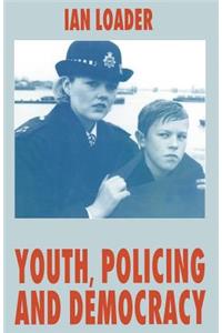 Youth, Policing and Democracy