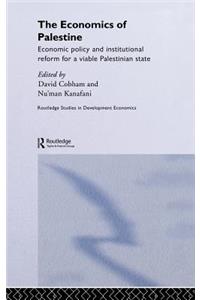 The Economics of Palestine: Economic Policy and Institutional Reform for a Viable Palestine State