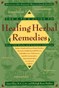 A-Z Guide to Healing Herbal Remedies