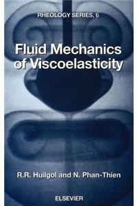 Fluid Mechanics of Viscoelasticity