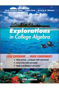 Explorations in College Algebra, Binder Ready Version