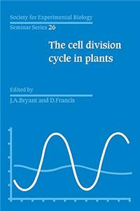 Cell Division Cycle in Plants: Volume 26, the Cell Division Cycle in Plants