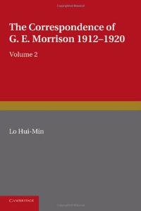 Correspondence of G. E. Morrison 1912-1920