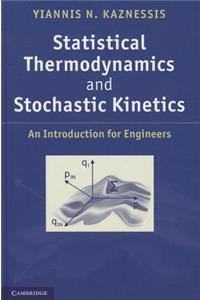 Statistical Thermodynamics and Stochastic Kinetics