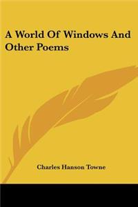 World Of Windows And Other Poems