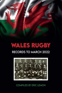 Wales Rugby Records to March 2022