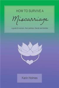 How to Survive a Miscarriage