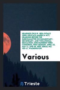 HEARINGS ON H.R. 1804-GOALS 2000: EDUCAT