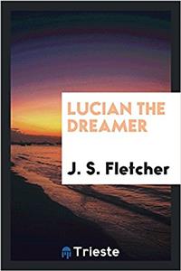 LUCIAN THE DREAMER