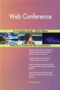 Web Conference A Complete Guide - 2020 Edition