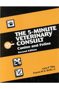 The 5- Minute Veterinary Consult : Canine And Feline