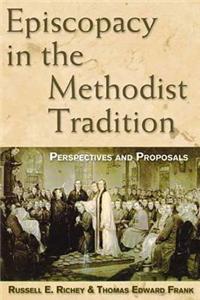 Episcopacy in the Methodist Tradition