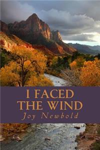 I Faced the Wind