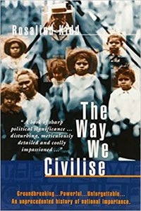 The Way We Civilise: Aboriginal Affairs - the Untold Story