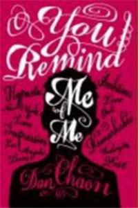 You Remind Me Of Me