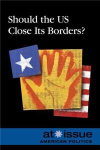 Should the US Close Its Borders?