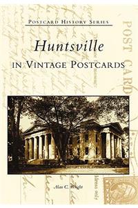 Huntsville in Vintage Postcards