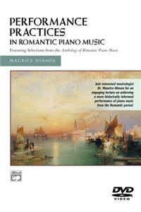 Performance Practices in Romantic Piano Music: DVD