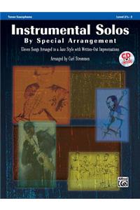 Instrumental Solos by Special Arrangement (11 Songs Arranged in Jazz Styles with Written-Out Improvisations)