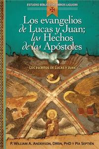 Los Evangelios de Lucas Y Juan; Los Hechos de Los Apóstoles