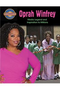 Oprah Winfrey: Media Legend and Inspiration to Millions