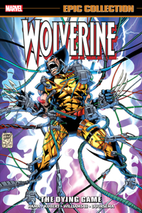 Wolverine Epic Collection: The Dying Game