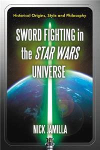 Sword Fighting in the Star Wars Universe