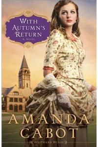 With Autumn`s Return – A Novel