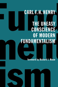 Uneasy Conscience of Modern Fundamentalism