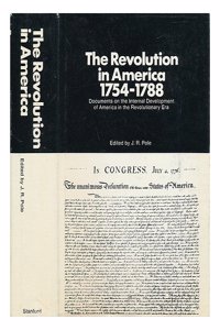 The Revolution in America, 1754-1788