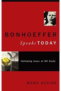 Bonhoeffer Speaks Today
