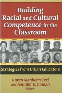 Building Racial and Cultural Competence in the Classroom