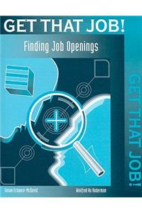 Get That Job! Finding Job Openings