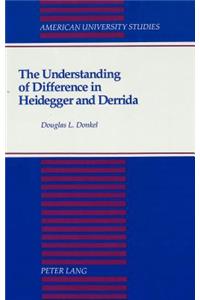 Understanding of Difference in Heidegger and Derrida