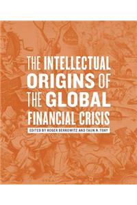 Intellectual Origins of the Global Financial Crisis