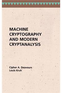 Machine Cryptography and Modern Cryptanalysis