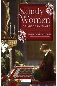 Saintly Women of Modern Times