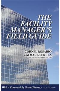 Facility Manager's Field Guide