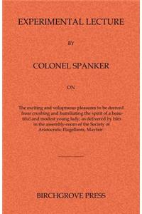 Experimental Lecture By Colonel Spanker