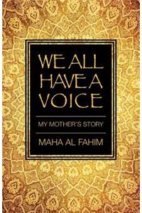 We All Have a Voice