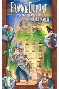 Frankie Dupont And The Mystery of Enderby Manor