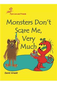 Monsters Don't Scare Me, Very Much