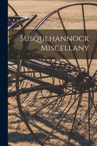 Susquehannock Miscellany