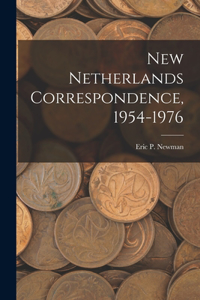 New Netherlands Correspondence, 1954-1976