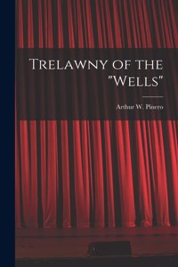 Trelawny of the Wells