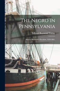 The Negro in Pennsylvania
