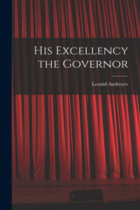 His Excellency the Governor