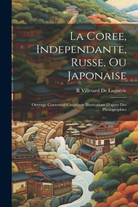 Coree, Independante, Russe, Ou Japonaise